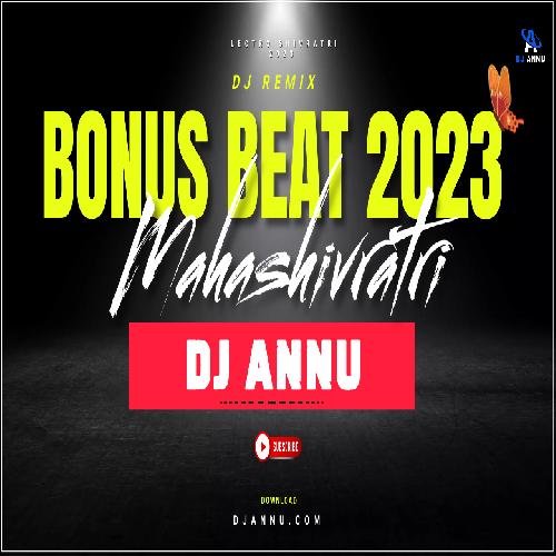 MahaShivratri Bonus Beat 2023 - DJ Annu